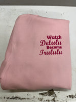 Load image into Gallery viewer, Comfortable ladies light pink cotton sweat pants with a printed design in a curvy printed hot pinkfont ... Watch Delulu become Trululu... A catchy design sure to catch peoples eye !