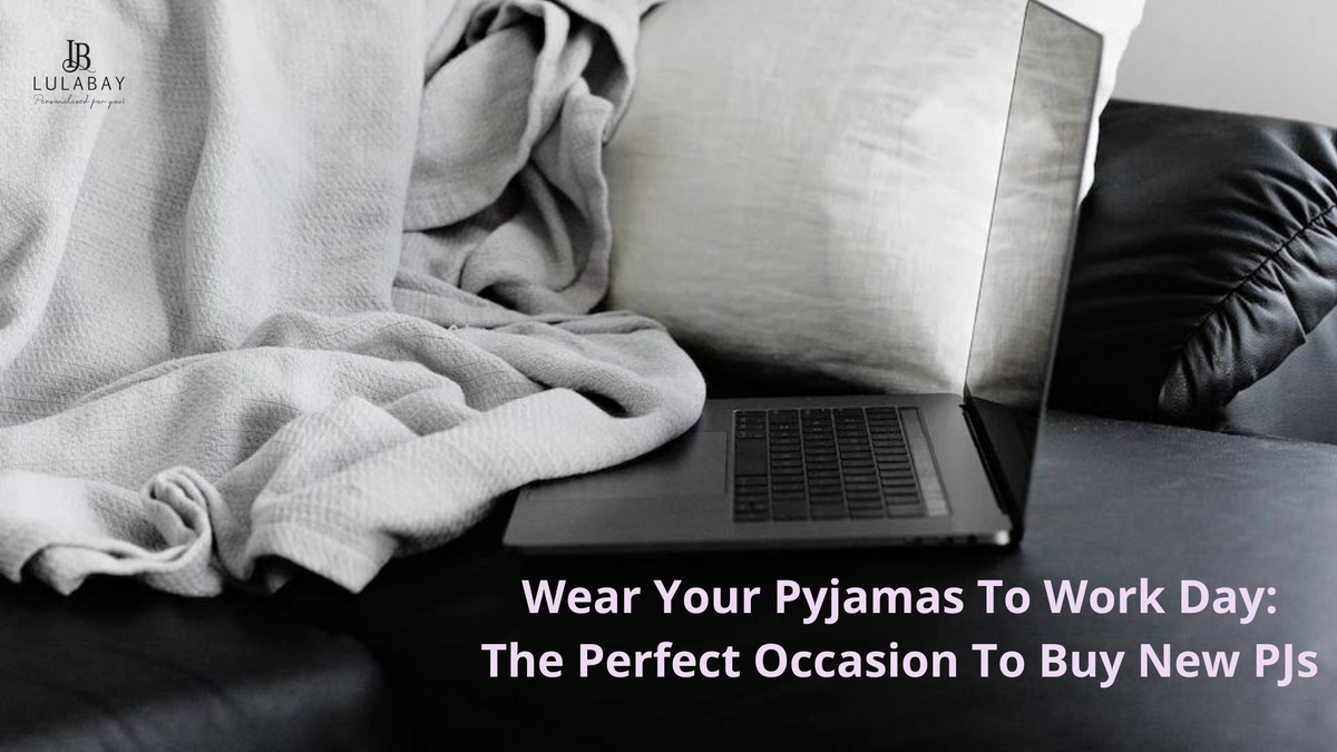 Pyja At Work Wear Your Pyjamas To Work Day: The Perfect Occasion To Buy New PJs ...