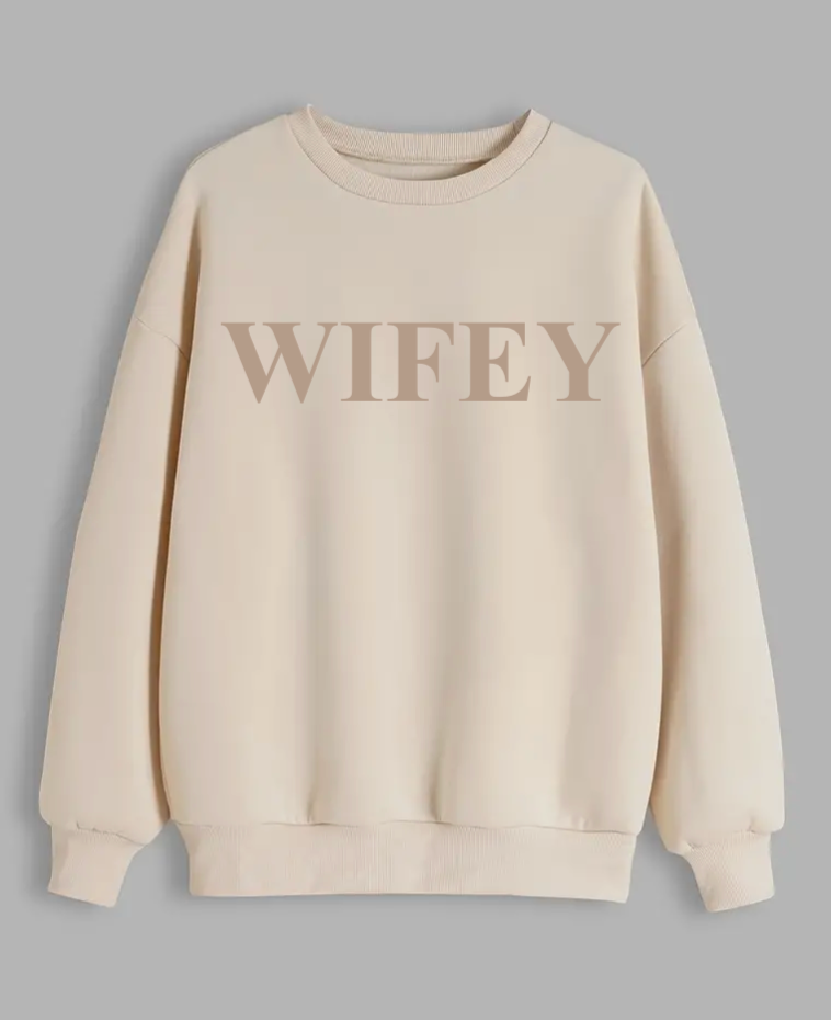 Ladies WIFEY personalised sweatshirt