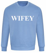 Load image into Gallery viewer, Ladies WIFEY personalised sweatshirt

