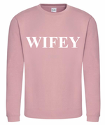 Load image into Gallery viewer, Ladies WIFEY personalised sweatshirt
