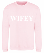 Load image into Gallery viewer, Ladies WIFEY personalised sweatshirt
